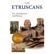 The Etruscans; Art, Architecture, and History