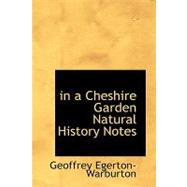 In a Cheshire Garden: Natural History Notes