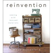 Reinvention : Sewing with Rescued Materials