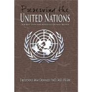 Preserving the United Nations : Our Best Hope for Mediating Human Rights