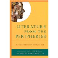 Literature from the Peripheries Refrigerated Culture and Pluralism