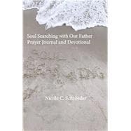 Soul Searching with Our Father Prayer Journal and Devotional