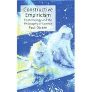 Constructive Empiricism Epistemology and the Philosophy of Science