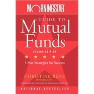 Morningstar Guide to Mutual Funds Five-Star Strategies for Success