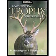 Bowhunting Trophy Whitetails
