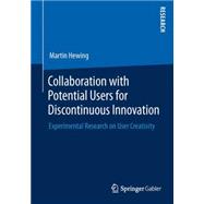 Collaboration with Potential Users for Discontinuous Innovation