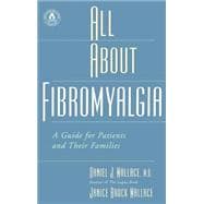All About Fibromyalgia A Guide for Patients and Their Families