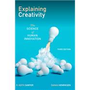Explaining Creativity The Science of Human Innovation