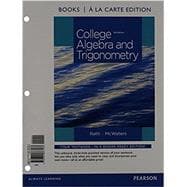 College Algebra and Trigonometry, Books a la Carte Edition