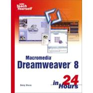 Sams Teach Yourself Macromedia Dreamweaver 8 in 24 Hours