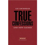 True Confessions & New Cliches