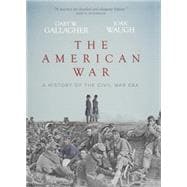 AMERICAN WAR: HISTORY OF THE CIVIL WAR ERA