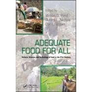 Adequate Food for All: Culture, Science, and Technology of Food in the 21st Century