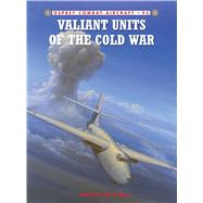 Valiant Units of the Cold War