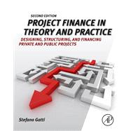 Project Finance in Theory and Practice, 2nd Edition