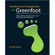 Introduction to Programming with Greenfoot Object-Oriented Programming in Java with Games and Simulations