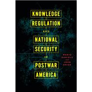 Knowledge Regulation and National Security in Postwar America