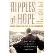 Ripples Of Hope Great American Civil Rights Speeches