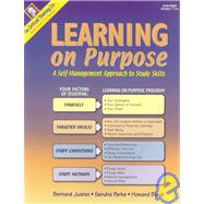 Learning on Purpose: A Self-management Approach to Study Skills Grades 7-12+