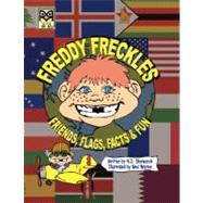 Freddy Freckles : Friends, Flags, Facts and Fun