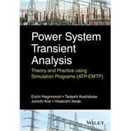 Power System Transient Analysis Theory and Practice using Simulation Programs (ATP-EMTP)
