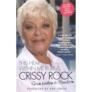 This Heart Within Me Burns: Crissy Rock From Bedlam to Benidorm