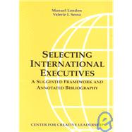 Selecting International Executives : A Suggested Framework and Annotated Bibliography