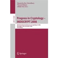 Progress in Cryptology - INDOCRYPT 2008 : 9th International Conference on Cryptology in India, Kharagpur, India, December 14-17, 2008. Proceedings