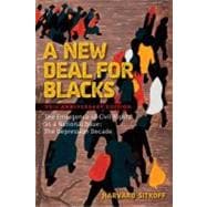 A New Deal for Blacks The Emergence of Civil Rights as a National Issue: The Depression Decade
