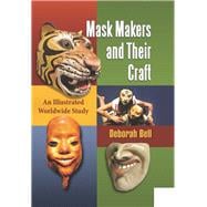 Mask Makers and Their Craft