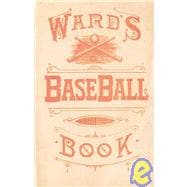 Ward's Baseball Book: How to Become a Player