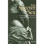 The Specter of Sex: Gendered Foundations of Racial Formation in the United States