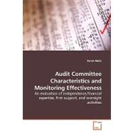 Audit Committee Characteristics and Monitoring Effectiveness