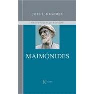 Maimónides Vida y enseñanzas del gran filósofo judío