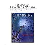 Selectd Solutns Mnl Chemistry: A Molecular Approach