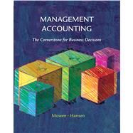 Management Accounting The Cornerstone of Business Decisions