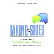 Taking Sides: Clashing Views in United States History, Volume 1: The Colonial Period to Reconstruction,9781259677540
