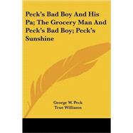Peck's Bad Boy And His Pa/the Grocery Man And Peck's Bad Boy/peck's Sunshine