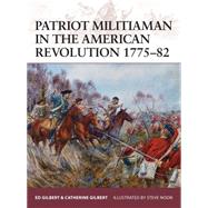 Patriot Militiaman in the American Revolution 1775â€“82