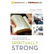 Spiritually Strong: The Ultimate 6-week Guide to Building Your Body and Soul