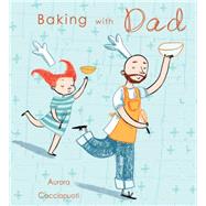 Baking With Dad