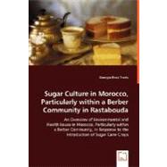 Sugar Culture in Morocco, Particularly Within a Berber Community in Rastabouda