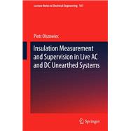 Insulation Measurement and Supervision in Live Ac and Dc Unearthed Systems