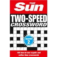 The Sun Two-Speed Crossword Collection 2 160 Two-In-One Cryptic and Coffee Time Crosswords [Bind-Up Edition]