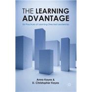 The Learning Advantage Six Practices of Learning-Directed Leadership