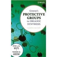 Greene's Protective Groups in Organic Synthesis,9780471697541
