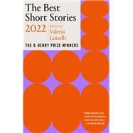 The Best Short Stories 2022 The O. Henry Prize Winners