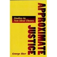 Approximate Justice Studies in Social, Political, and Legal Philosophy