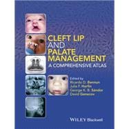 Cleft Lip and Palate Management A Comprehensive Atlas