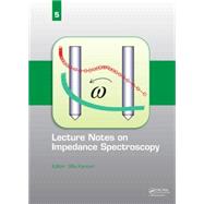Lecture Notes on Impedance Spectroscopy: Volume 5  -